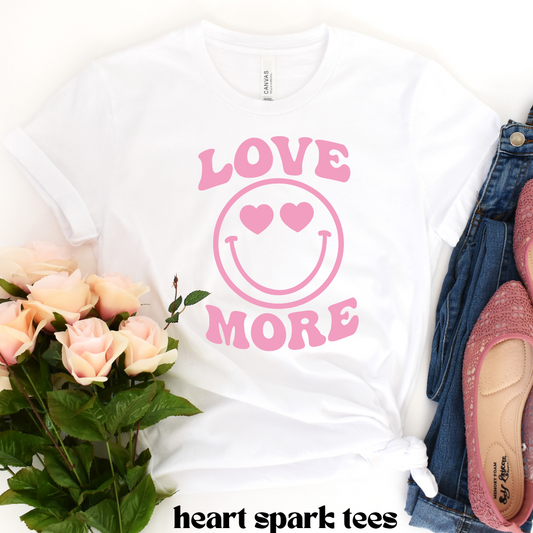 Love More Smiley Face T-Shirt