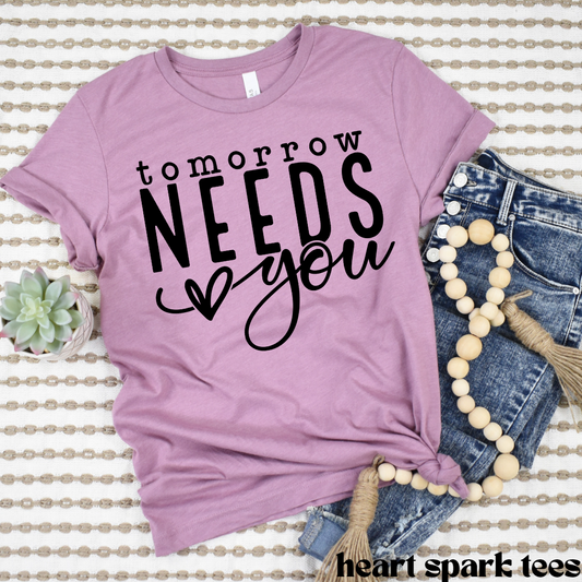 Tomorrow Needs You T-Shirt
